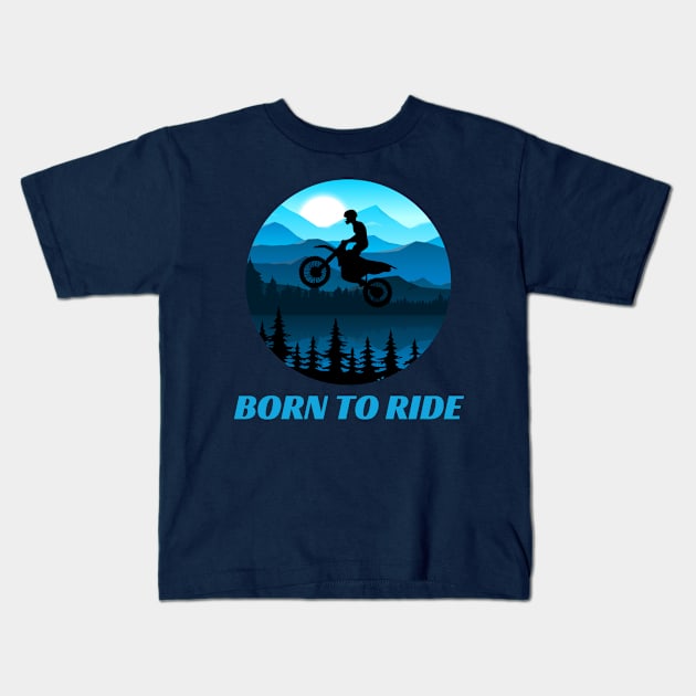 Born to Ride Motocross Kids T-Shirt by RRLBuds